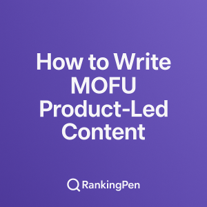 mofu-product-led-content